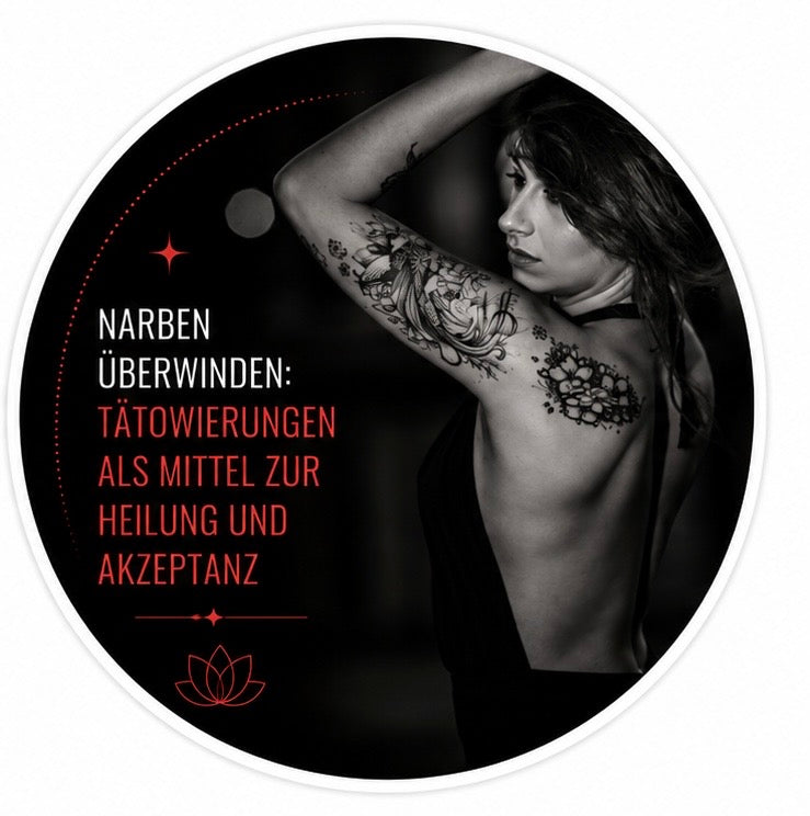 Narben überwinden: Tätowierungen als Mittel zur Heilung und Akzeptanz