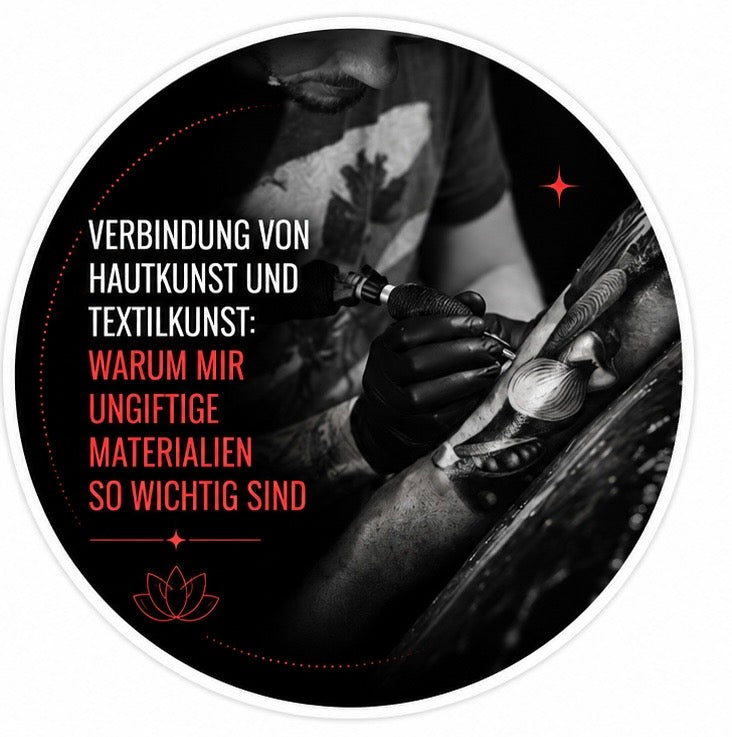 Verbindung von Hautkunst und Textilkunst: Warum mir ungiftige Materialien so wichtig sind