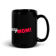 Black Line - Sorry Mom Tasse - Schwarze glänzende Tasse