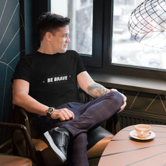 Be Brave-T-Shirt aus Premium-Baumwolle