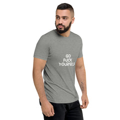 Go Fuck yourself  T-Shirt