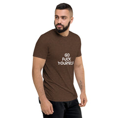 Go Fuck yourself  T-Shirt