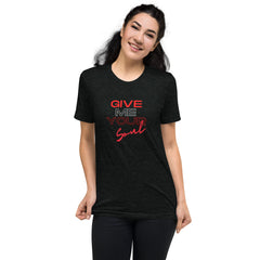 Give me your soul T-Shirt