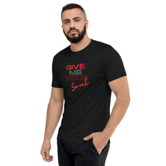 Give me your soul- T-Shirt