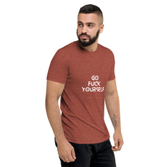 Go Fuck yourself  T-Shirt