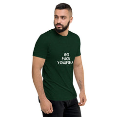 Go Fuck yourself  T-Shirt