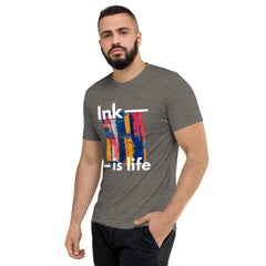 Ink is life!  T-Shirt Tri-blend