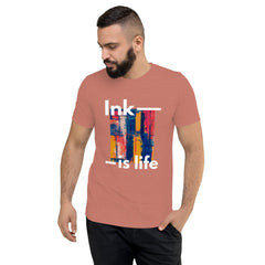 Ink is life!  T-Shirt Tri-blend