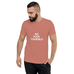 Go Fuck yourself  T-Shirt