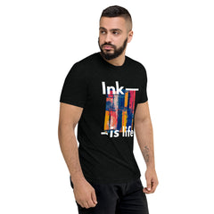 Ink is life!  T-Shirt Tri-blend